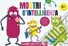 Mostri d'intelligenza. Ediz. a colori libro