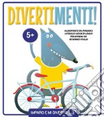 Divertimenti! Ediz. illustrata libro