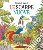 Le scarpe nuove. Ediz. a colori libro