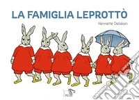 La famiglia leprottò. Ediz. a colori