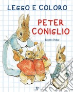 Leggo e coloro Peter Coniglio. Ediz. a colori libro