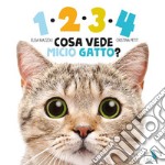 1234 cosa vede micio gatto? Ediz. a colori libro