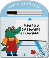 Imparo a disegnare gli animali. Ediz. a colori. Con pennarello magico libro