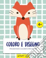 Coloro e disegno. Pregrafismo colorato per piccini. Ediz. illustrata libro