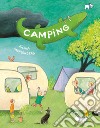 Camping. Ediz. a colori libro