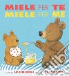 Miele per te, miele per me libro