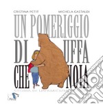 Un pomeriggio di uffa che noia. Storia di un'amicizia piccola. Ediz. a colori libro