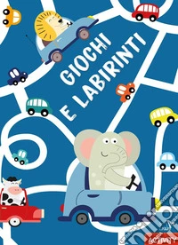 Giochi e labirinti. Ediz. a colori libro
