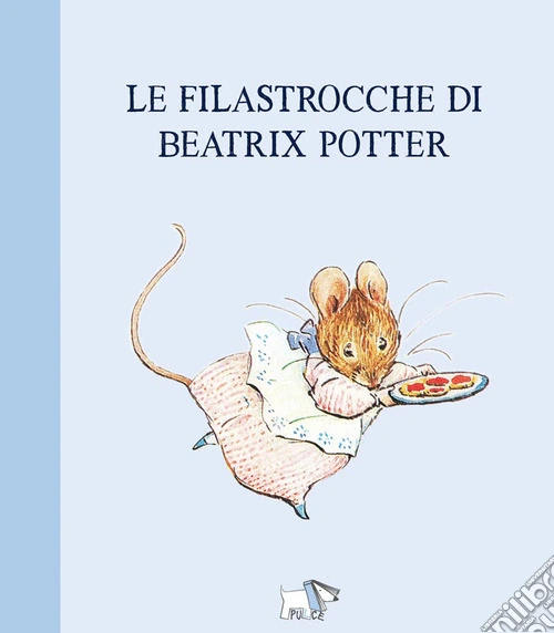 Le filastrocche di Beatrix Potter. Ediz. a colori