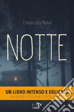 Notte. Ediz. illustrata libro