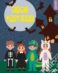 Giochi mostruosi. Ediz. a colori libro
