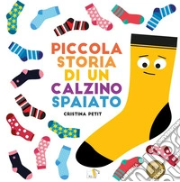 Piccola storia di un calzino spaiato. Ediz. a colori libro