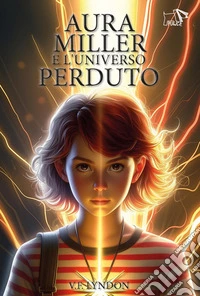 Aura Miller e l'universo perduto libro