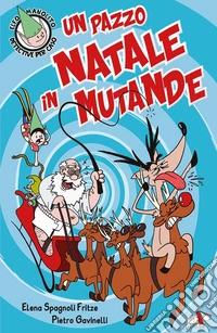 Un pazzo Natale in mutande libro