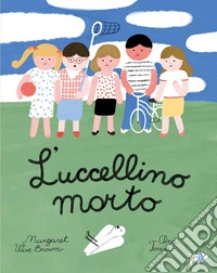 L'uccellino morto. Ediz. a colori libro