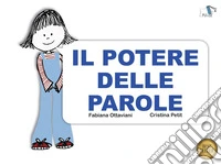 Il potere delle parole. Ediz. a colori libro