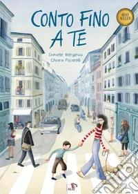 Conto fino a te. Ediz. a colori libro