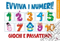Evviva i numeri. Ediz. a colori libro