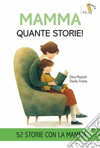 Mamma quante storie! libro