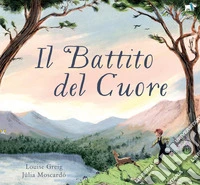 Il battito del cuore. Ediz. illustrata libro