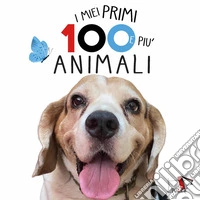 I miei primi cento animali. Ediz. illustrata libro