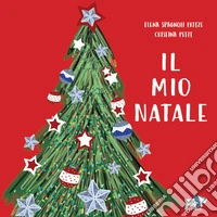 Il mio Natale. Ediz. a colori libro