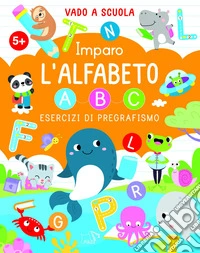 Imparo l'alfabeto. Ediz. a colori libro