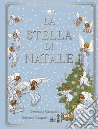 La stella di Natale. Ediz. a colori libro