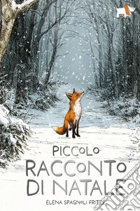 Piccolo racconto di Natale. Nuova ediz. libro