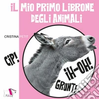 Il mio primo librone degli animali libro