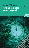 Finché la notte non ci separi libro