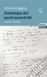 Antologia dei poeti maledetti. Versioni metriche