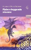 Fiabe e leggende slovene libro di Bidovec M. (cur.)