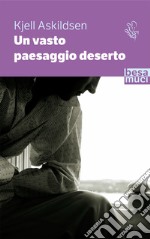 Un vasto paesaggio deserto libro