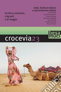 Crocevia. Vol. 23: Scritture straniere, migranti e di viaggio libro
