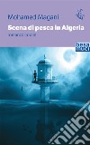 Scena di pesca in Algeria libro di Magani Mohamed