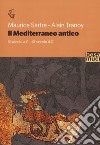 Il Mediterraneo antico libro