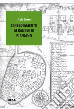 L'insediamento albanese di Pianiano libro