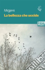 La bellezza che uccide libro