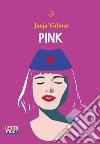 Pink libro di Vidmar Janja