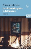 La città della gioia e della pace libro