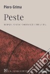 Peste. Scienza, storia, costume, letteratura libro di Grima Piero