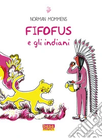 Fifofus e gli indiani