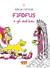 Fifofus e gli indiani libro di Mommens Norman