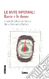 Le mute infernali. Dante e le donne libro