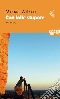 Con folle stupore libro