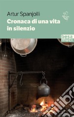 Cronaca di una vita in silenzio