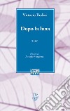 Dopo la luna libro