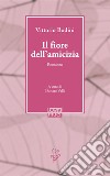 Il fiore dell'amicizia libro