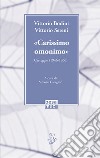 «Carissimo omonimo». Carteggio (1946-1966) libro di Bodini Vittorio Sereni Vittorio Giorgino S. (cur.)